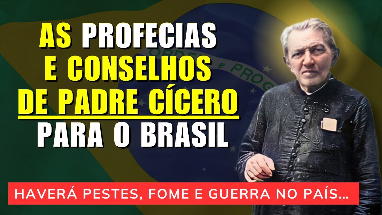 As profecias de Padre Cícero para o Brasil