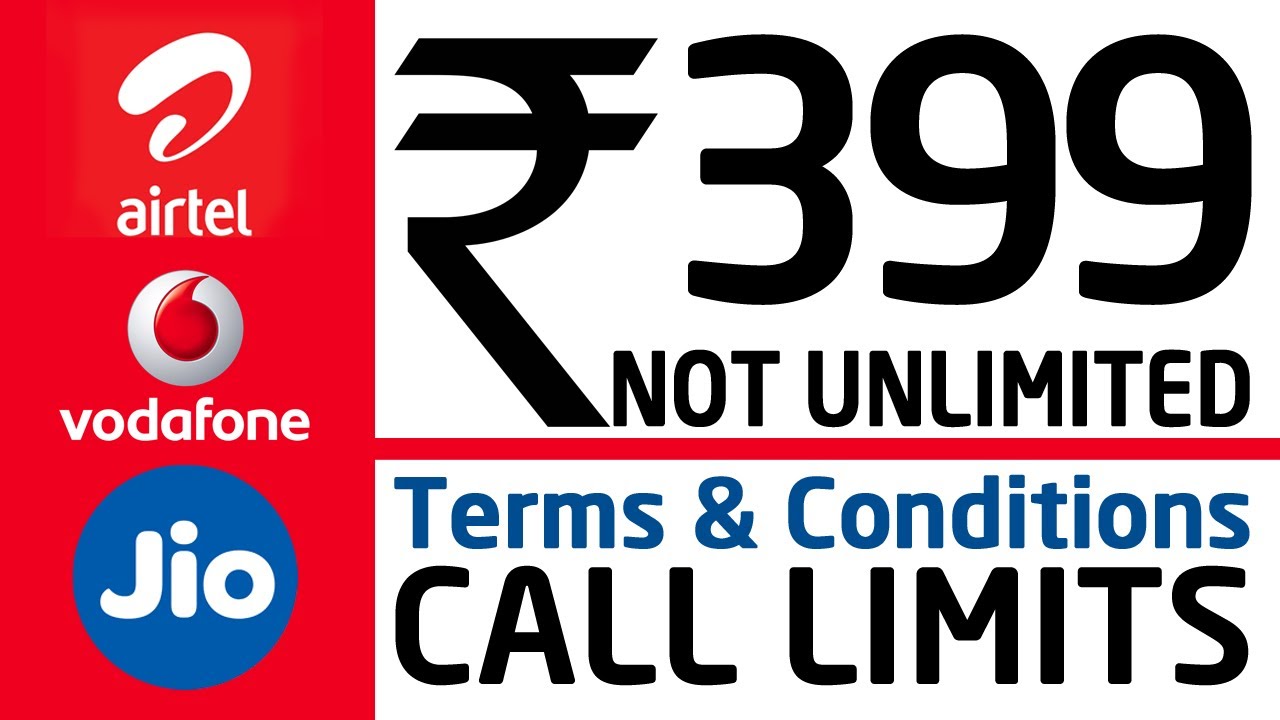 Is Airtel Vodafone Jio 399 plan truely Unlimited? Hidden Terms and Conditions - Call Limits 🔥