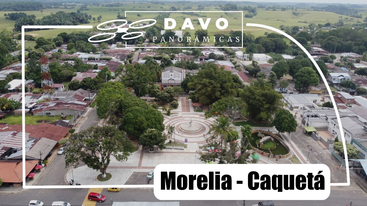 🏖  MORELIA [CAQUETÁ 2021] COLOMBIA Panorámica en drone