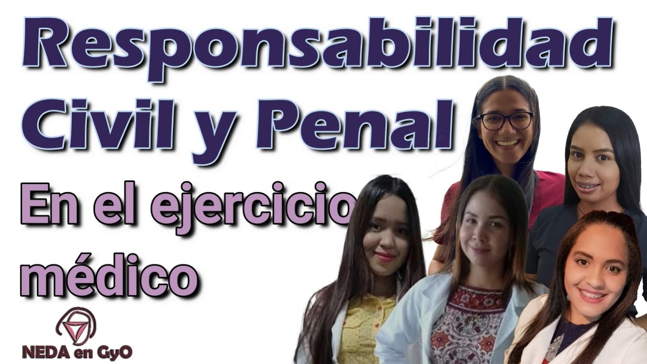 Responsabilidad civil y penal en Medicina.