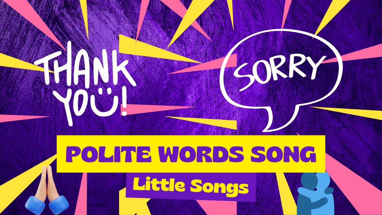 Polite Words Song | Say thank you when they help you!