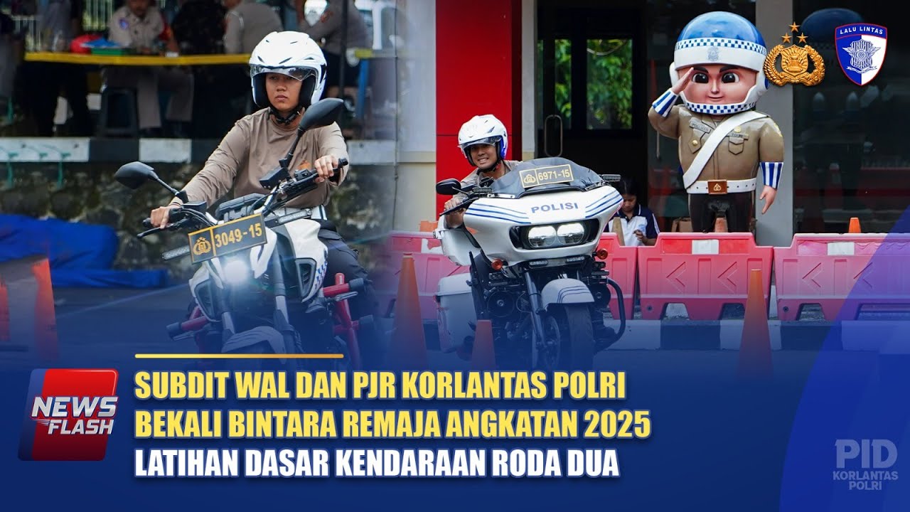 BEKALI BINTARA REMAJA 2025 MATERI WAL DAN PJR UNTUK DUKUNG OPERASI KETUPAT | NTMC POLRI