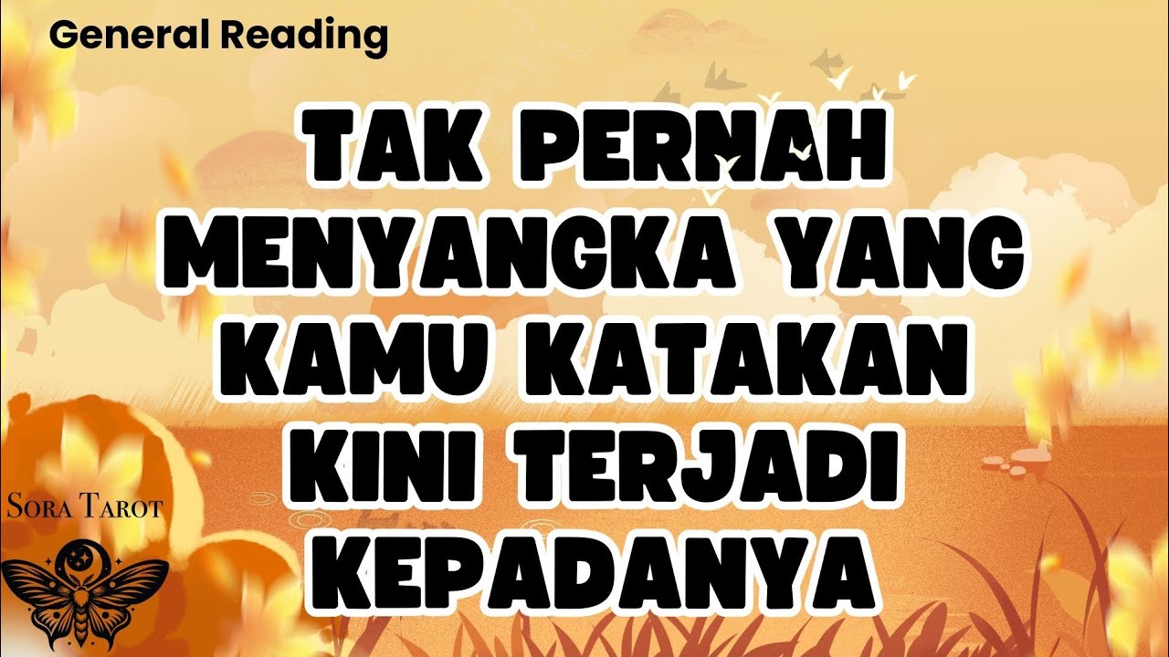 YANG KAMU KATAKAN KINI TERJADI KEPADANYA