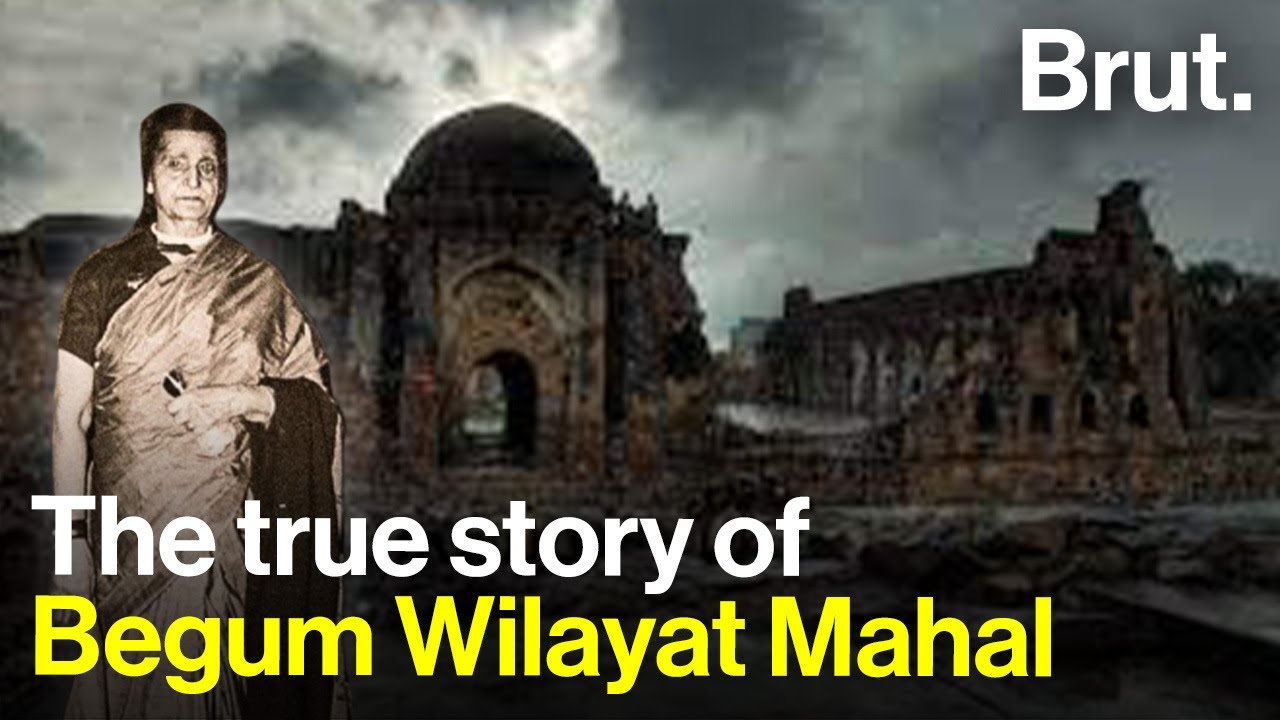 The true story of Begum Wilayat Mahal