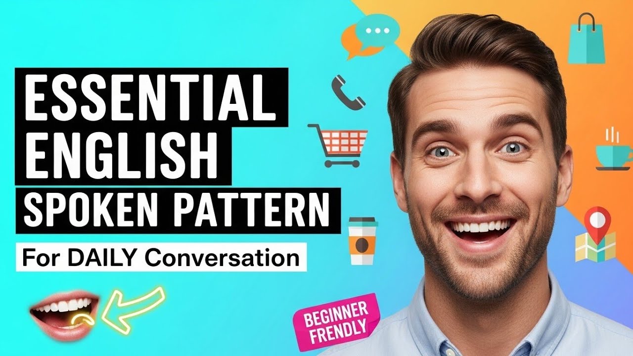 Essential English Spoken Pattern in Daily Conversation