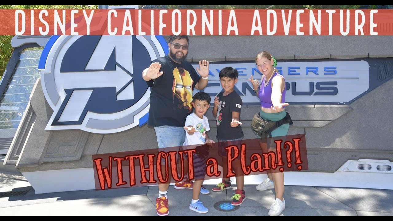 Disney California Adventure WITHOUT a Game Plan!?! We had a great Day FYI