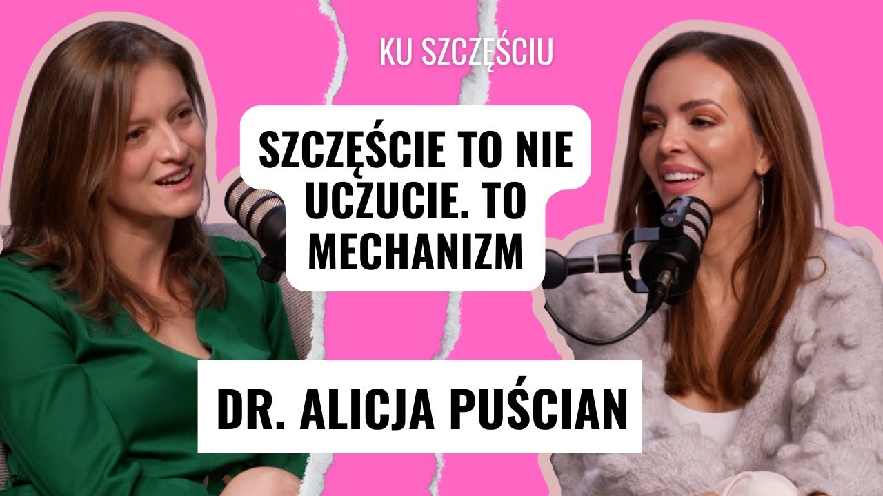 DR ALICJA PUŚCIAN: twój mózg nie chce, żebyś był szczęśliwy 