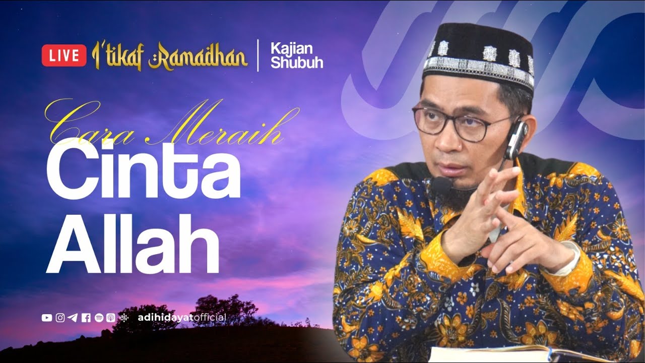 [LIVE ] Cara Meraih Cinta Allah - Ustadz Adi Hidayat