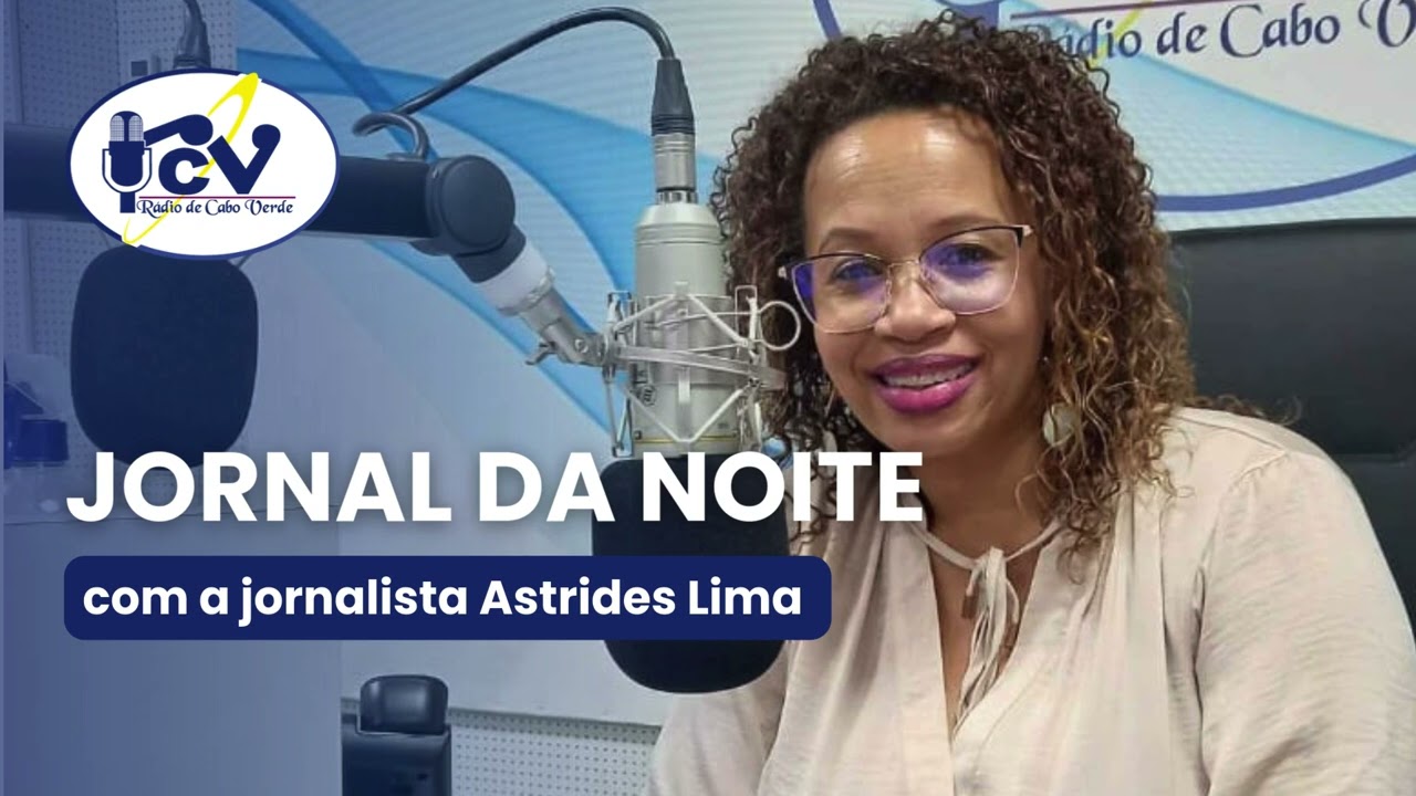 Jornal da Noite RCV com a jornalista Astrides Lima  - 13 Fevereiro 2026
