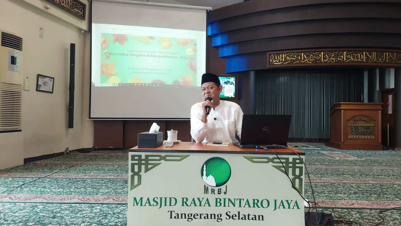 RUMAHKU SURGAKU DALAM PANDANGAN AL-QURAN | UST. Dr. M. KHAIRUL MUSTAGHFIRIN, S.S.I., M.A. | MRBJ