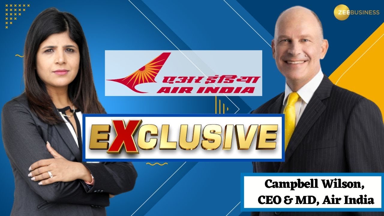 Campbell Wilson, CEO & MD, Air India in an Exclusive Conversation with Zee Business