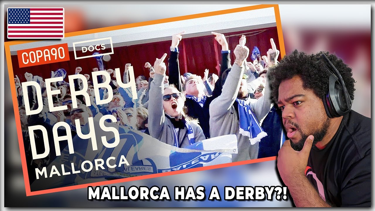 MALLORCA HAS A DERBY?! - American Reacts to Derby Days MALLORCA!
