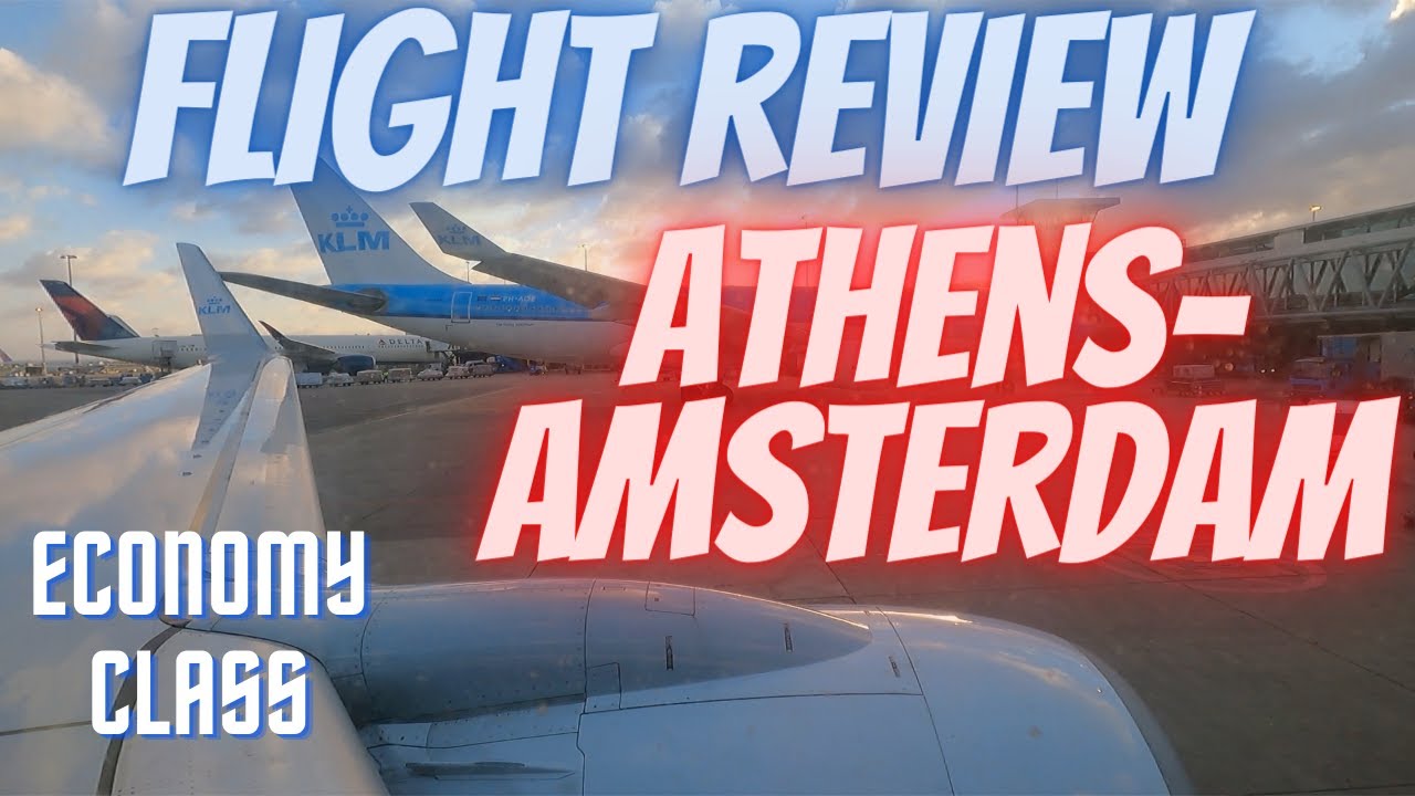 Flight Review | KLM | Athens-Amsterdam (ATH-AMS) | Boeing 737-700 | Economy