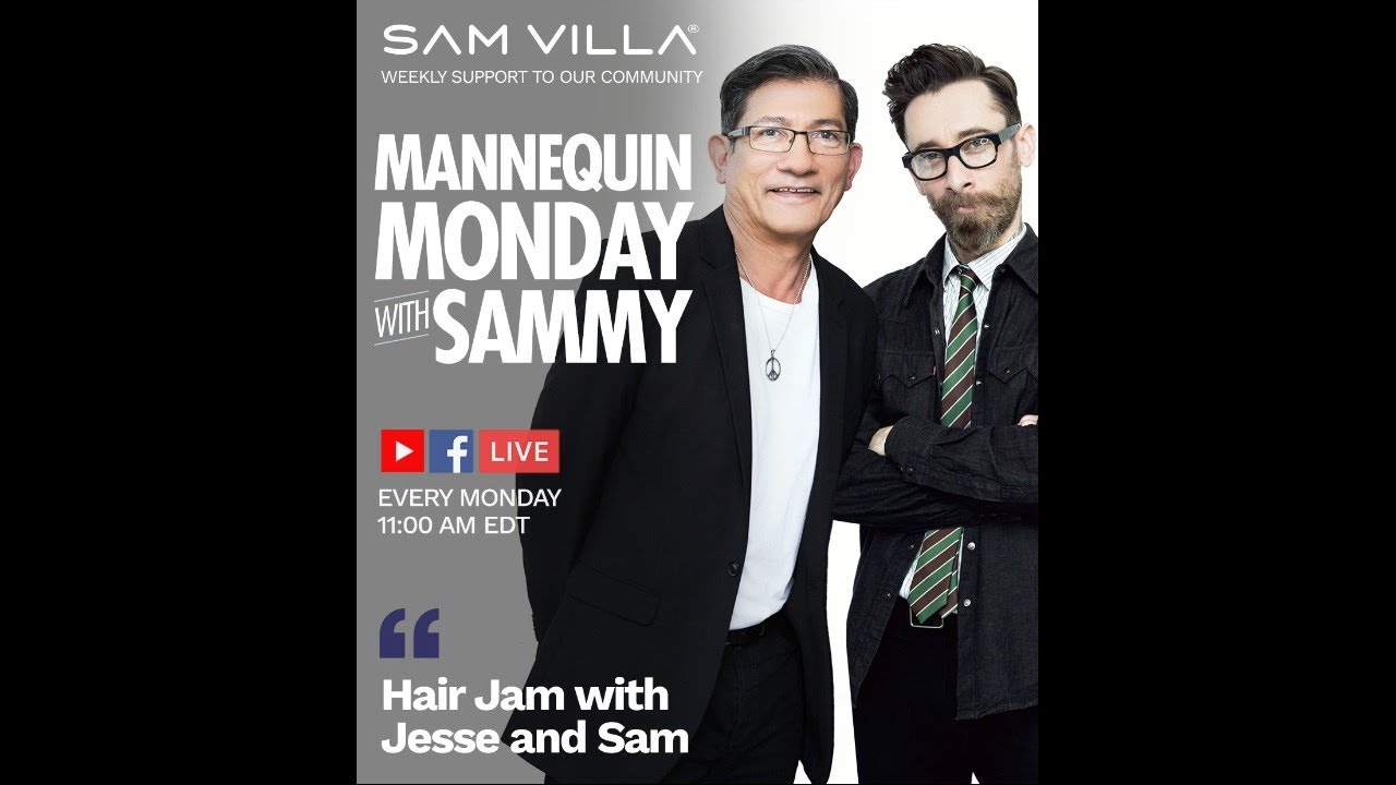 Hair Cutting Fundamentals: Hair Jam with Jesse and Sam! - Mannequin Monday with Sam Villa