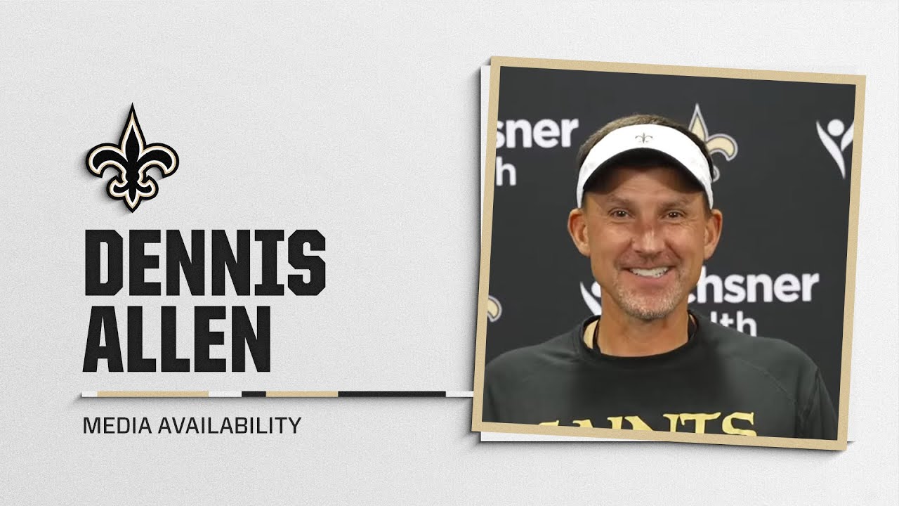 Dennis Allen talks latest roster moves, Tyrann Mathieu | New Orleans Saints