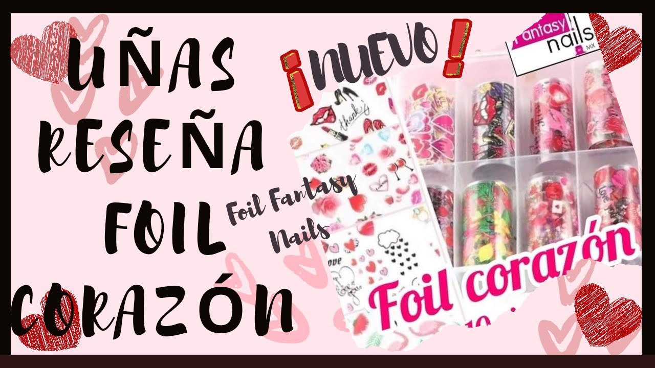 UÑAS RESEÑA FOIL CORAZÓN❤ DE FANTASY NAILS FOIL PARA UÑAS FOIL CORAZON💅