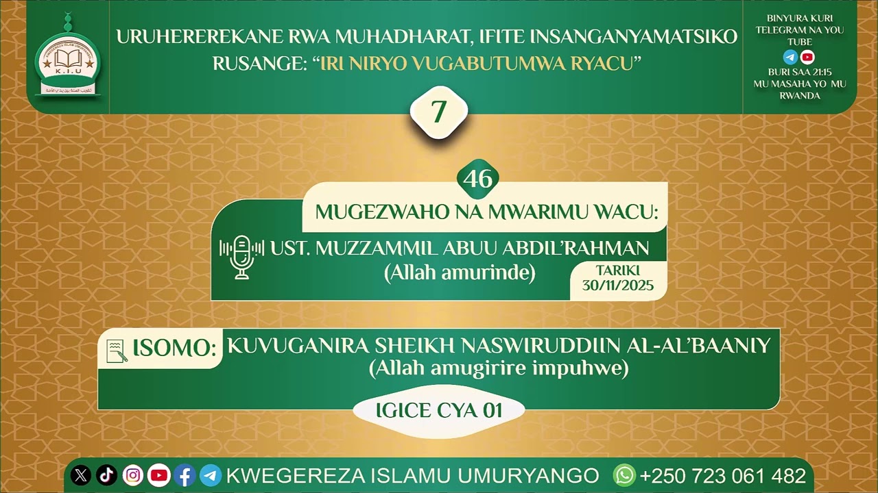 IRI NIRYO VUGABUTUMWA RYACU 46 HAMWE NA:  SH. UST. MUZZAMMIL ABUU ABDIL'RAHMAN (Allah amurinde)