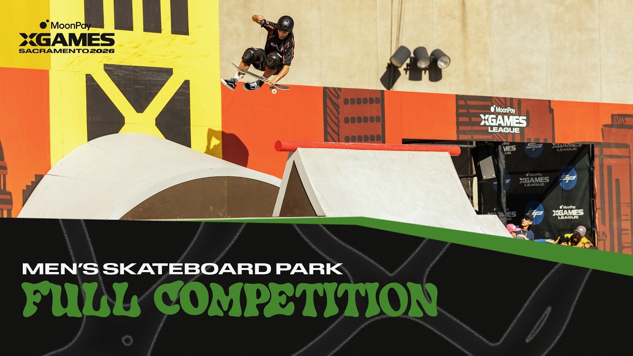 Men's Skateboard Park: FULL COMPETITION | MoonPay X Games Sacramento 2026