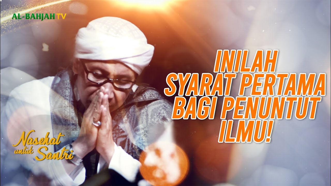 Syarat Pertama & Utama Penuntut Ilmu | Nasehat Untuk Santri | Buya Yahya | 21 Syawal 1441 H