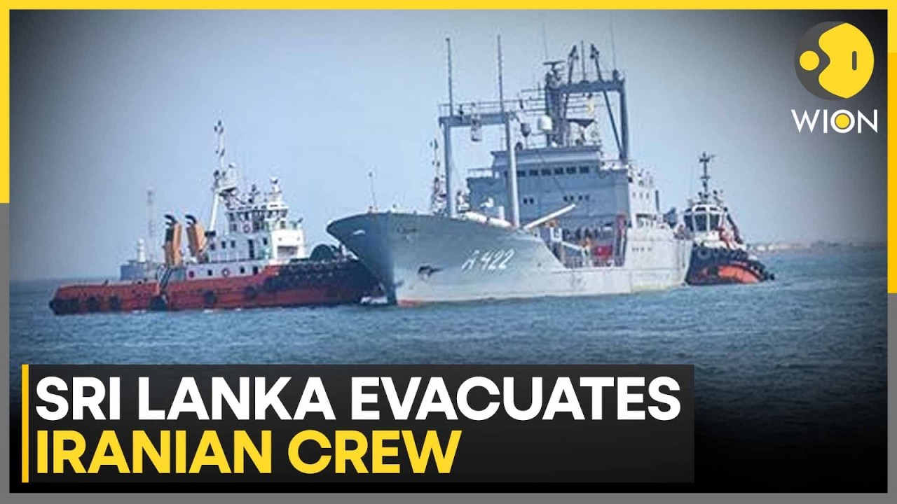 Sri Lanka Evacuation Operation Saves Iranian Ship Crew Members | WION