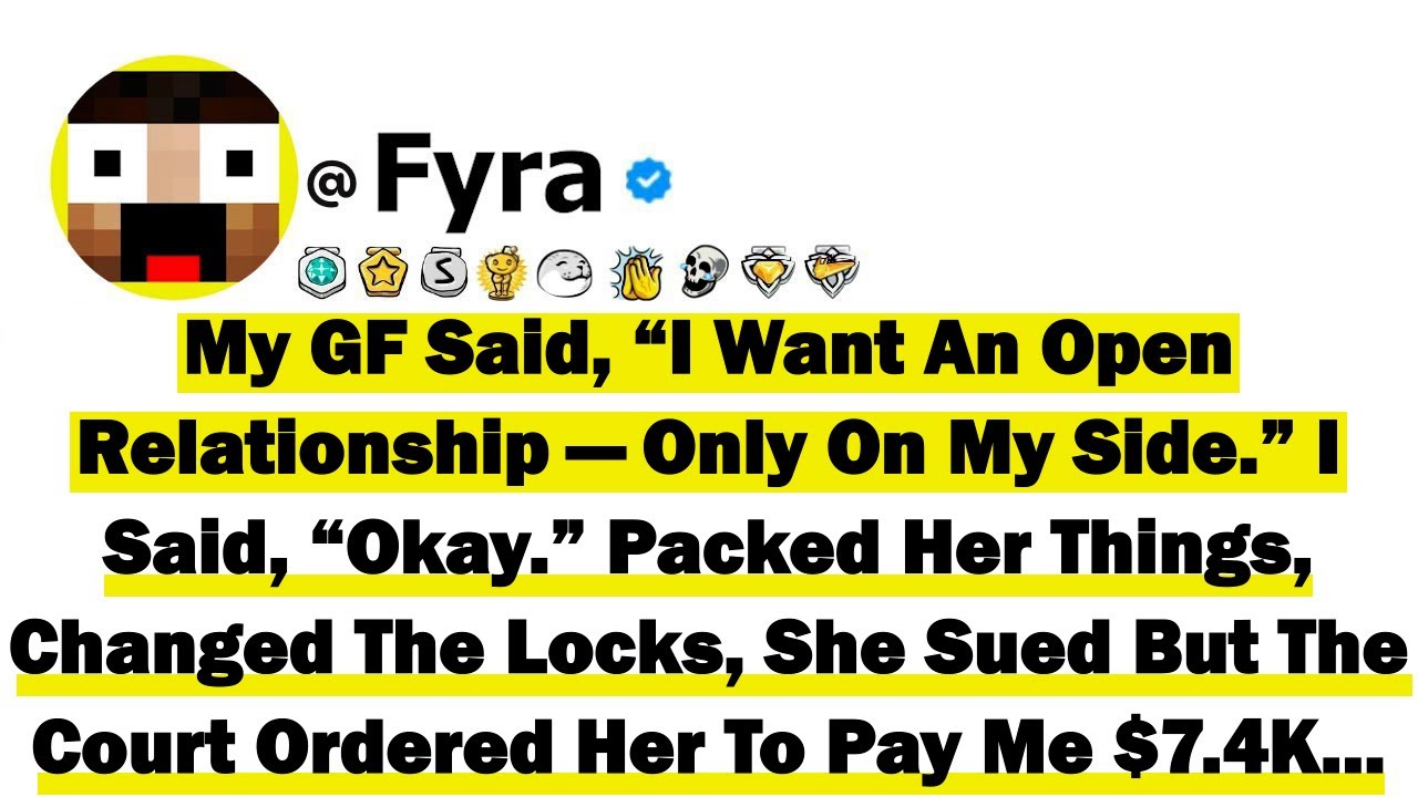 My GF Said, “I Want An Open Relationship—Only On My Side.” I Said, “Okay” Packed Her Things, Changed
