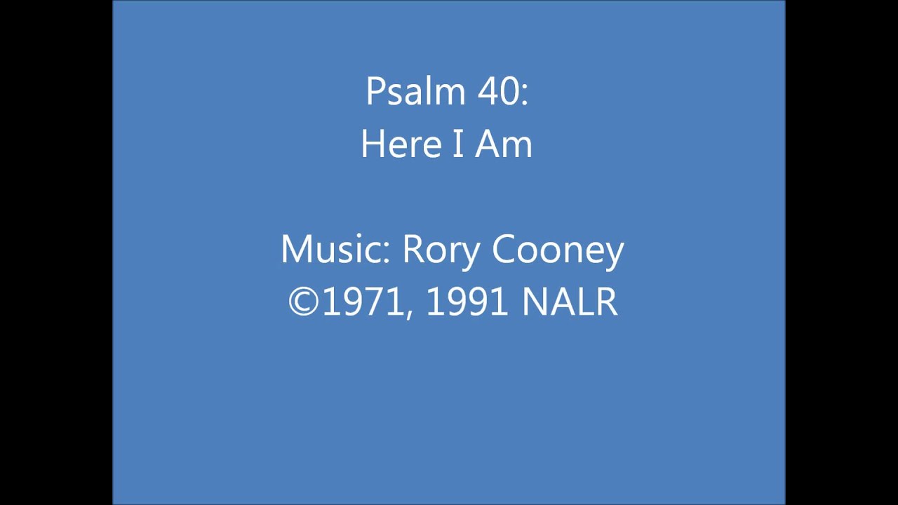 Psalm 40: Here I Am