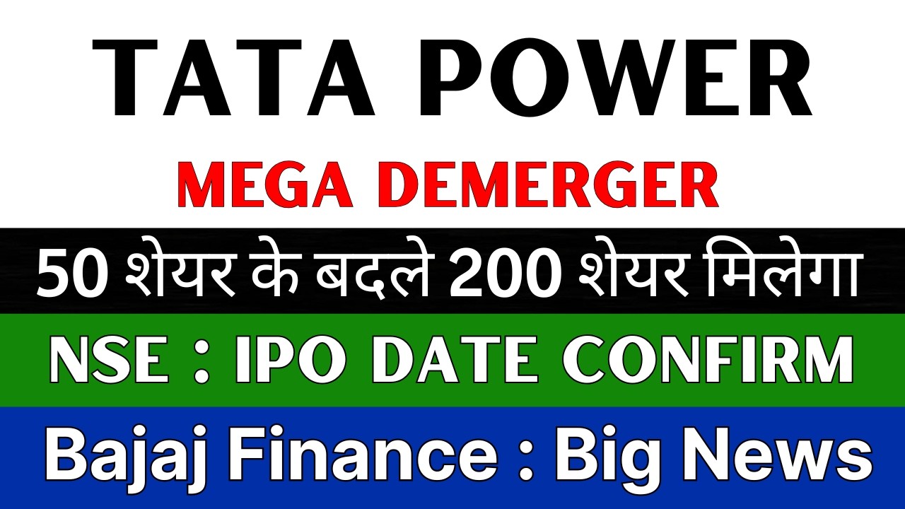 🚨 MEGA DEMERGER 🚨 TATA POWER Share Latest News &bull; NSE IPO  &bull; BAJAJ FINANCE Share News Today