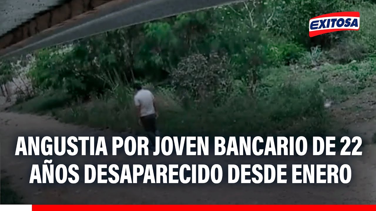 🔴🔵 Familia busca a joven bancario de 22 años desaparecido desde el 25 de enero