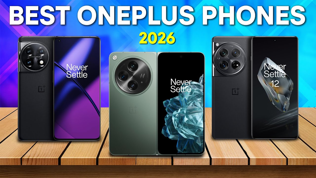 Best Oneplus Phone 2026 - Top 5 You Should Consider!