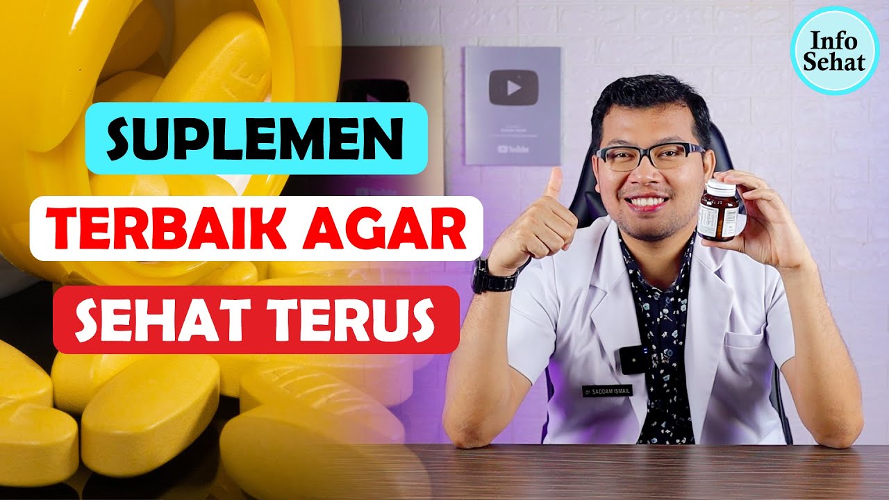 SUPLEMEN TERBAIK UNTUK TUBUH - DOKTER SADDAM ISMAIL