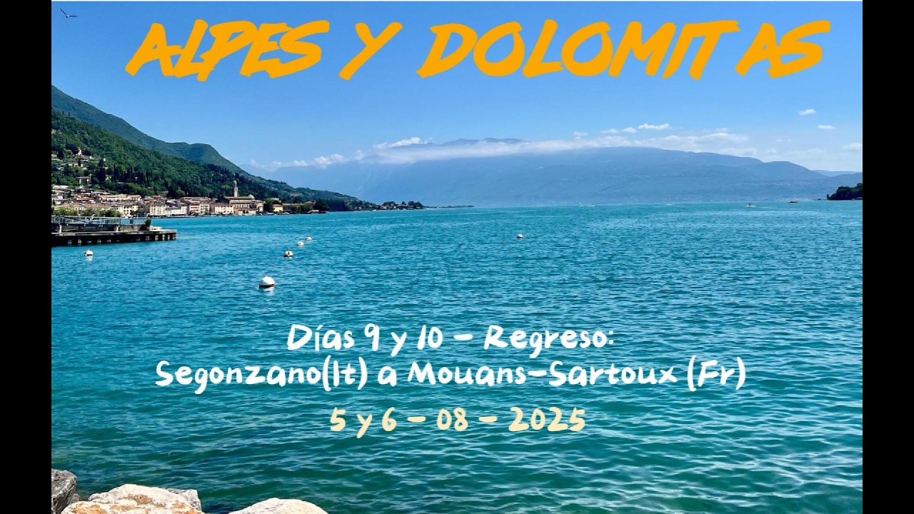 Alpes y Dolomitas 25 - Dias9 y 10 - Regreso desde Segonzano (It) a Mouans Sartoux (Fr)