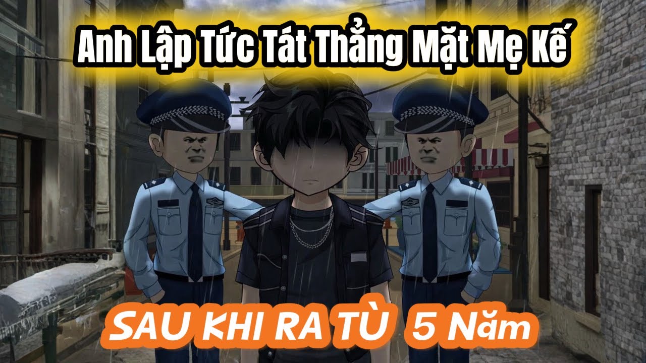  FULL Version | RA TÙ Sau 5 Năm, Anh Lập Tức Tát Thẳng Mặt Mẹ Kế |
