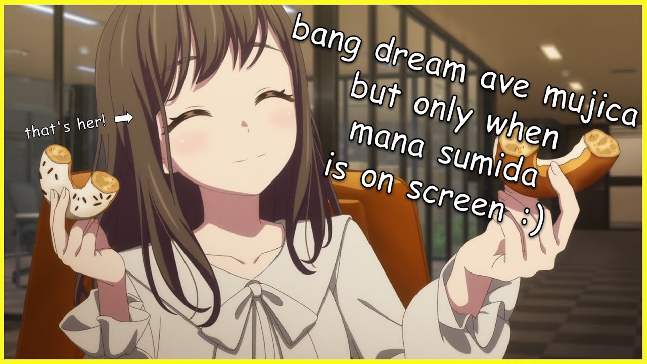 BanG Dream! Ave Mujica But Only When Mana Sumida is On Screen