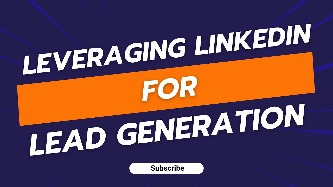 Leverage Linkedin for B2B lead generation