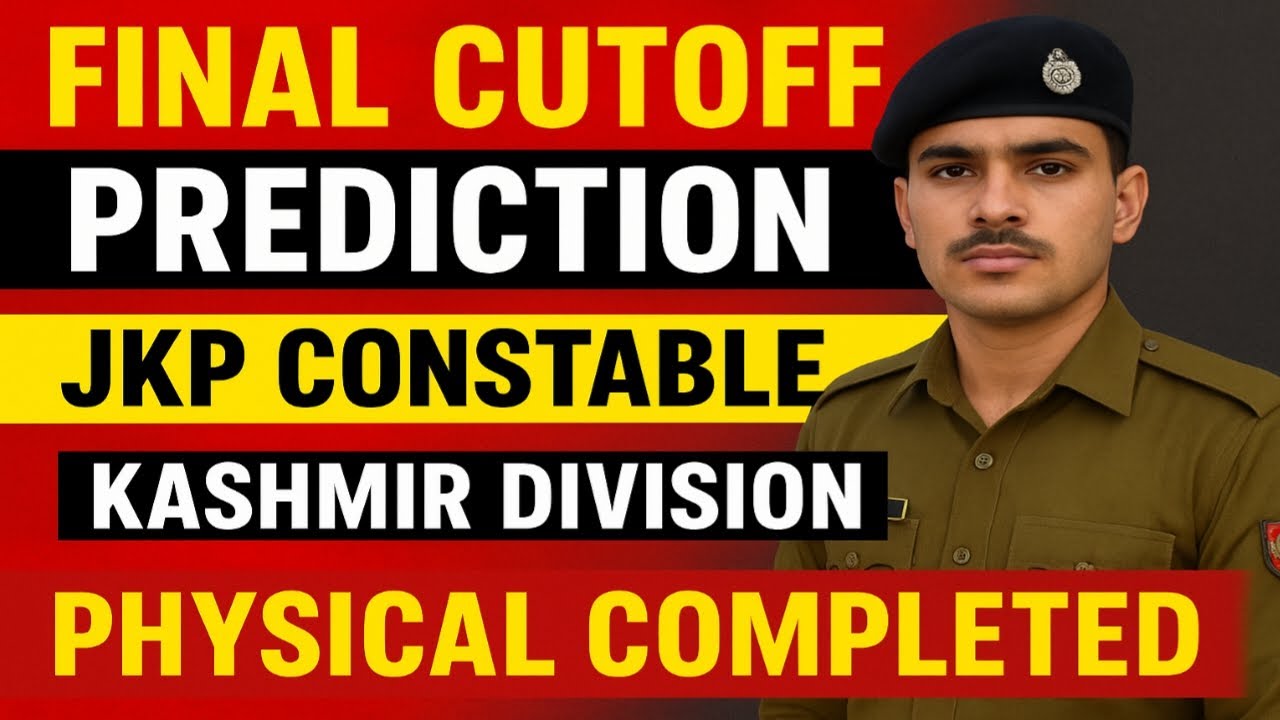 JKP Constable Final Cutoff 2025 | Kashmir Division Physical Completed | Expected Cutoff Analysis
