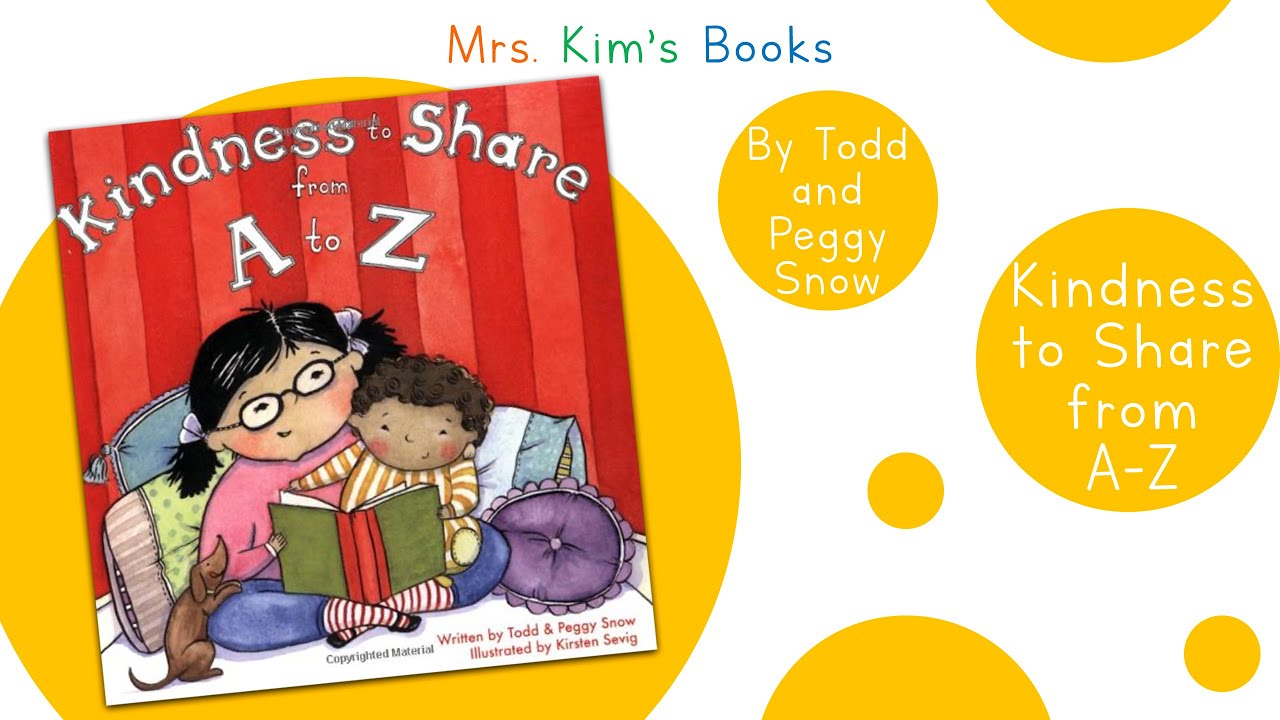 [The Great Kindness Challenge] Mrs. Kim Reads Kindness to Share from A to Z (READ-ALOUD)