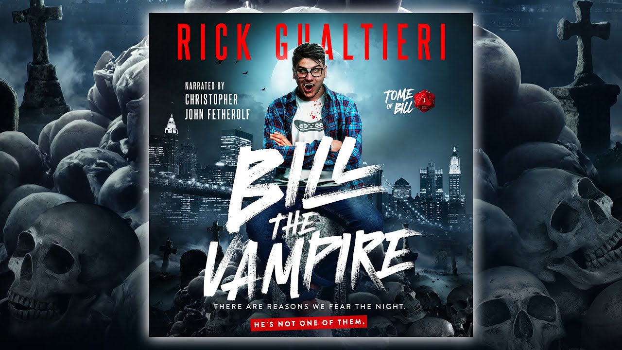 BILL THE VAMPIRE - A Free, Full-length, Horror Comedy Audiobook by Rick Gualtieri