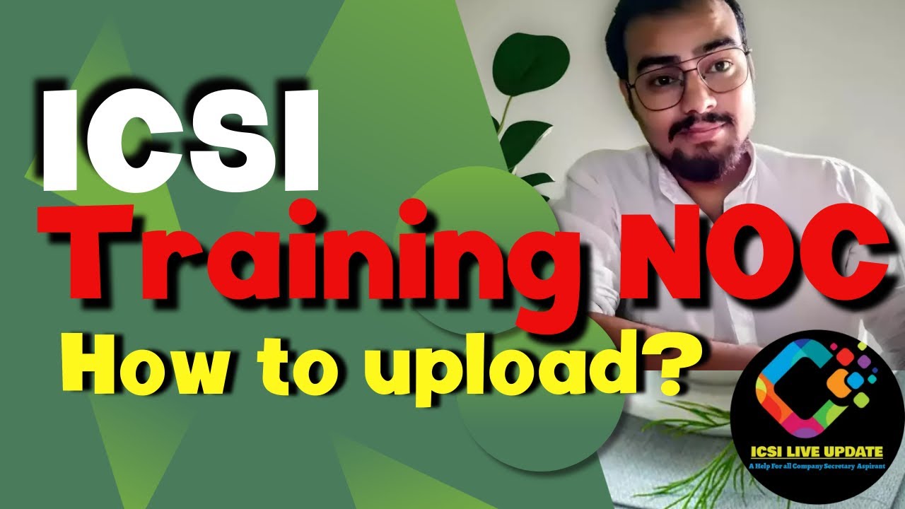 CS NOC How to upload ICSI NOC? New Process CS Training Experience Certificate ICSI LIVE UPDATE