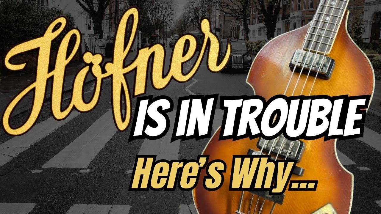 H&ouml;fner&rsquo;s Future Is Uncertain&hellip; Here&rsquo;s Why - Sandy's Soundboard