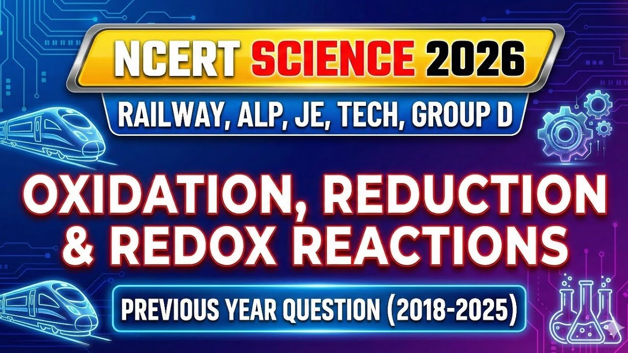 Redox Reactions का पूरा निचोड़ 🔥 | Railway Science PYQs (2018-2025) | NCERT Based Concept & Tricks