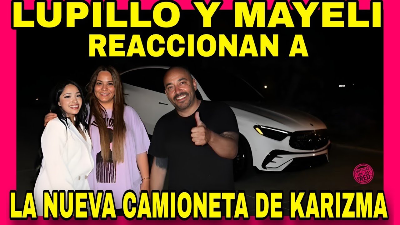 KARIZMA RIVERA 🎁 SORPRENDE A MAYELI Y LUPILLO CON SU NUEVO LOGRO. NOTICIAS DE LA RED.