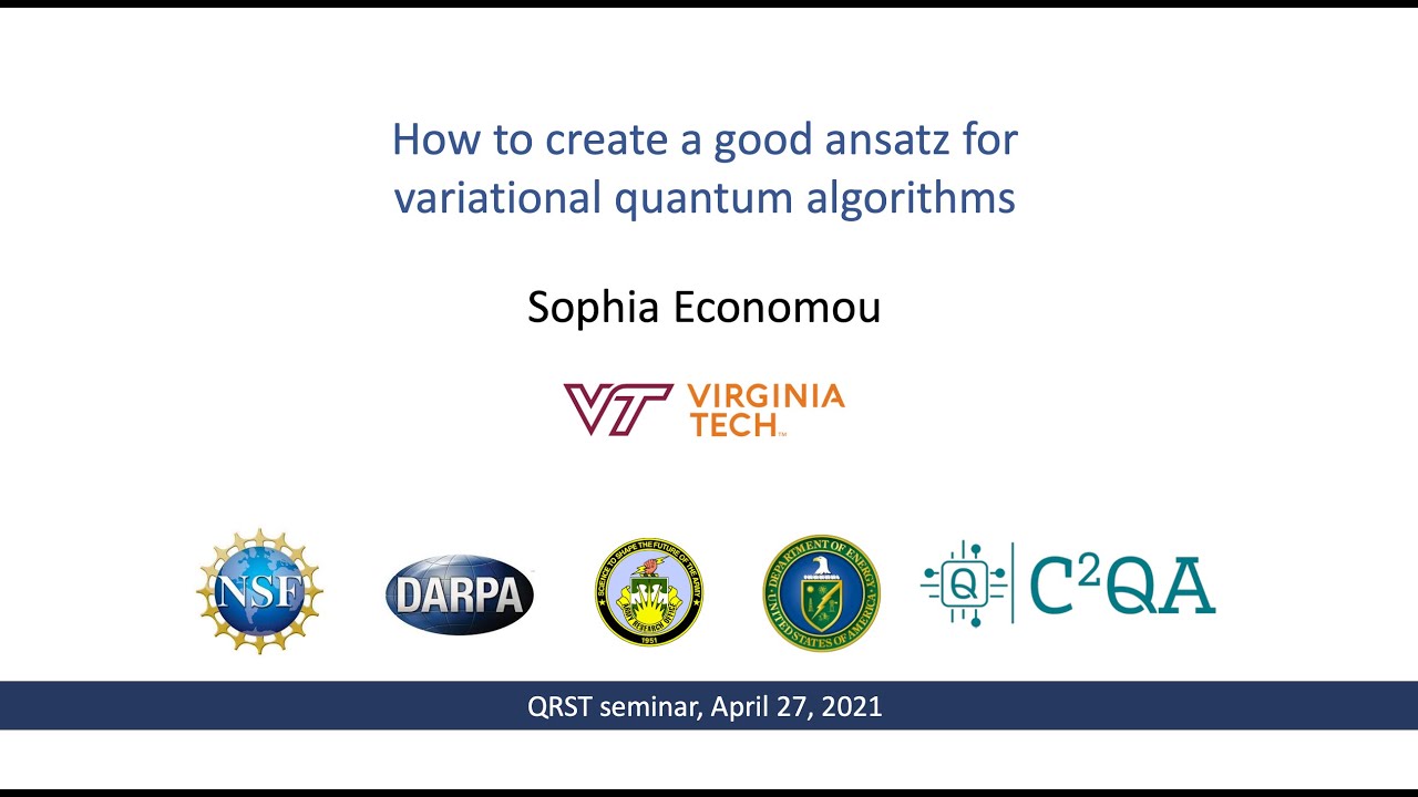 How to create a good ansatz for variational quantum algorithms – Sophia Economou, #QRST