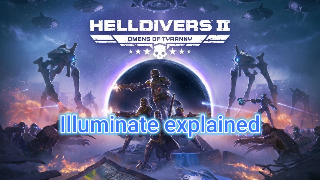 Illuminate explained Helldivers 2