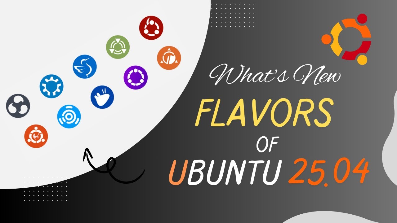What's New with FLAVORS of Ubuntu 25.04 &lsquo;Plucky Puffin&rsquo;?