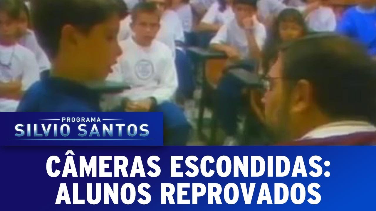 Alunos Reprovados | C&acirc;meras Escondidas