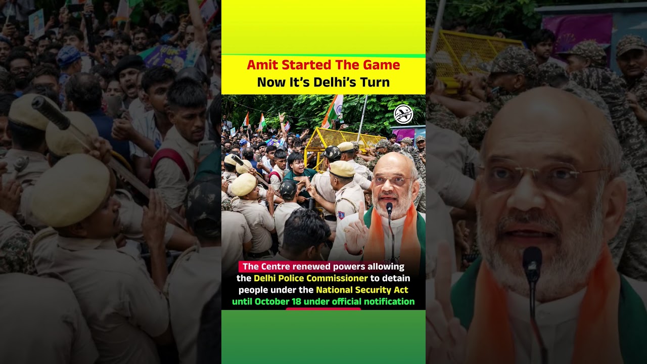 🚨 Amit Shah's Big Move? Delhi Police Gets NSA Detention Powers Till October 18 | Breaking News