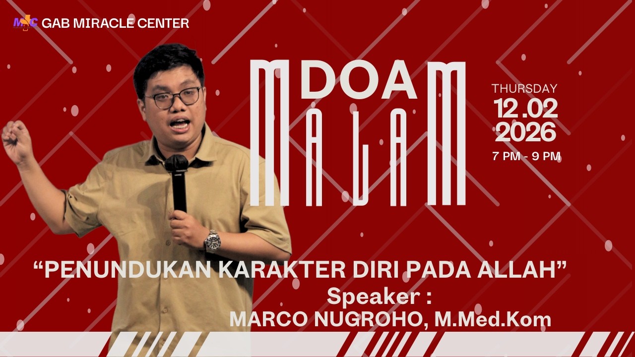 Ibadah Doa Malam GAB MC - Marco Nugroho, M.Med.com - Penundukan Karakter Diri Pada Allah -  12/02/26