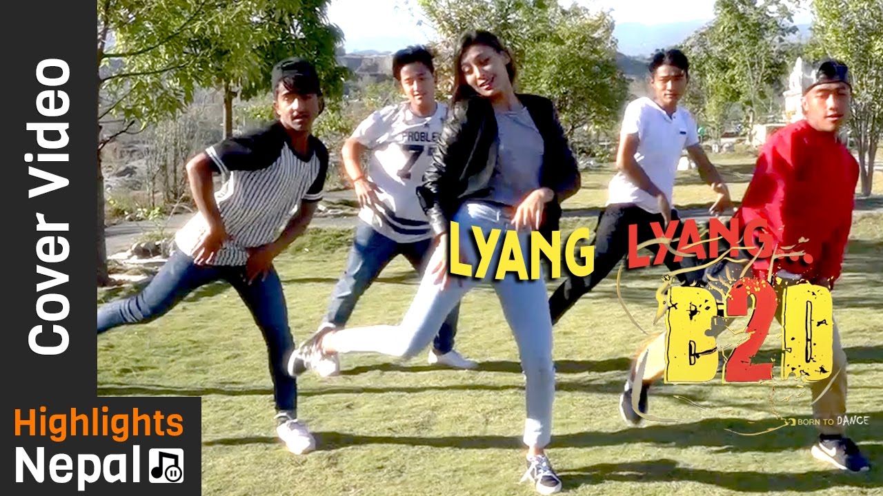 LYANG LYANG Cover Dance by B2D Dance Crew | New Nepali Movie Romeo Song 2017 | Contestant No 09