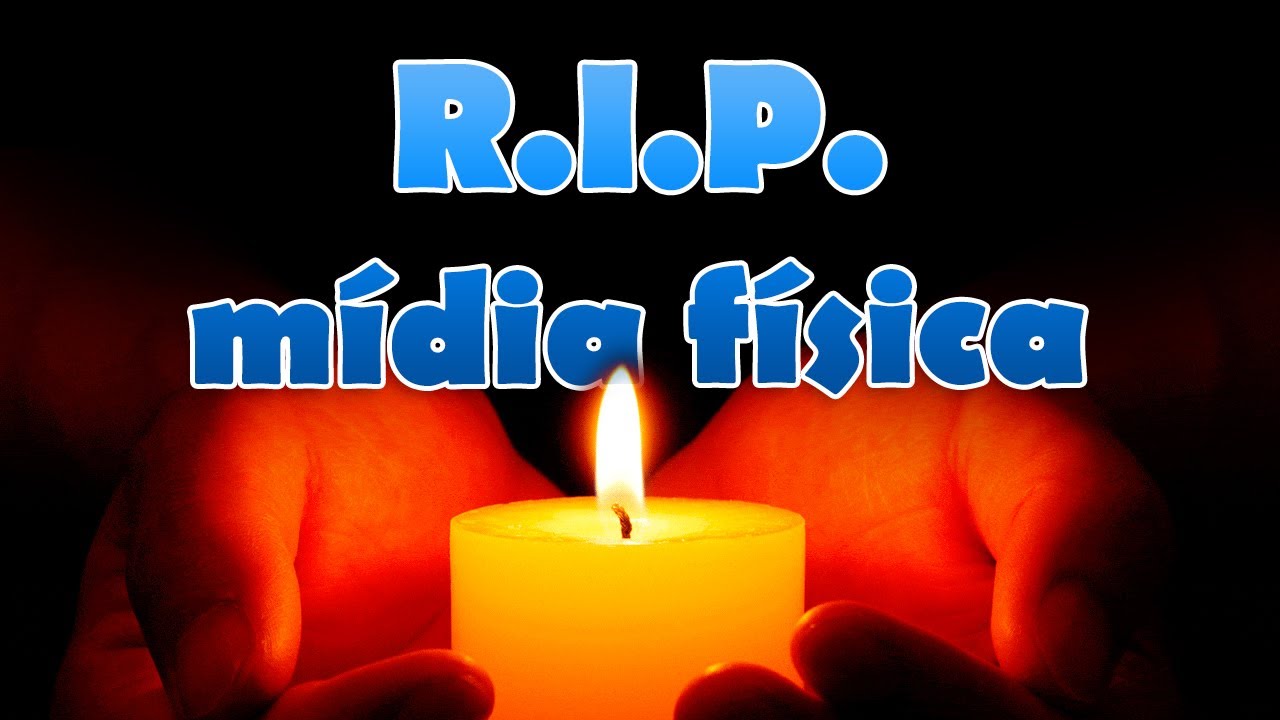 O fim da mídia Física - O último a sair apague a luz!