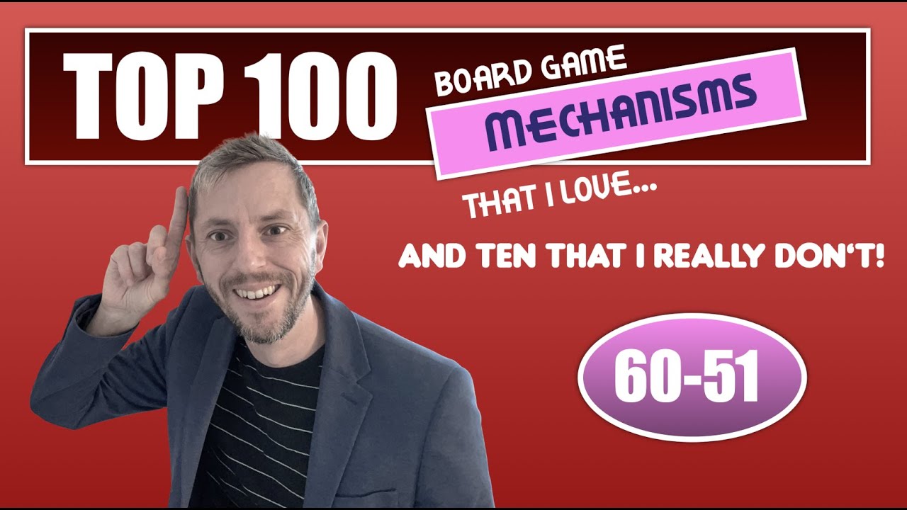 Top 100 Mechanisms in Board Games: 60-51